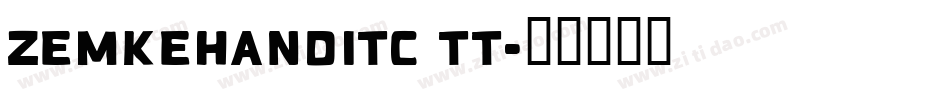 ZemkeHandITC TT字体转换